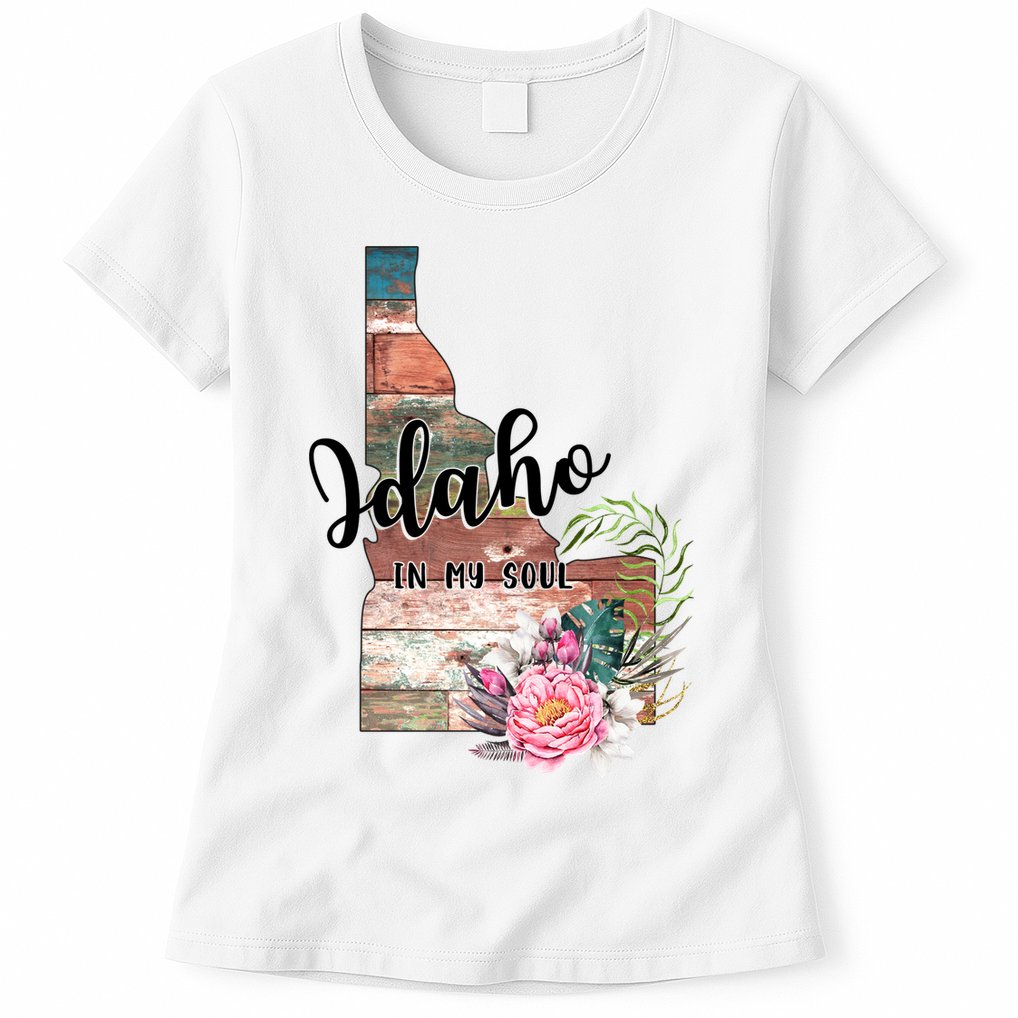Idaho In My Soul Womens T-Shirt