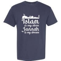 Islam Is My Deen Jannah Is My Dream Ramadan Muslim Garment-Dyed Heavyweight T-Shirt