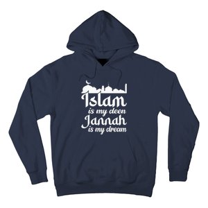 Islam Is My Deen Jannah Is My Dream Ramadan Muslim Hoodie