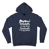 Islam Is My Deen Jannah Is My Dream Ramadan Muslim Hoodie