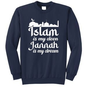 Islam Is My Deen Jannah Is My Dream Ramadan Muslim Sweatshirt