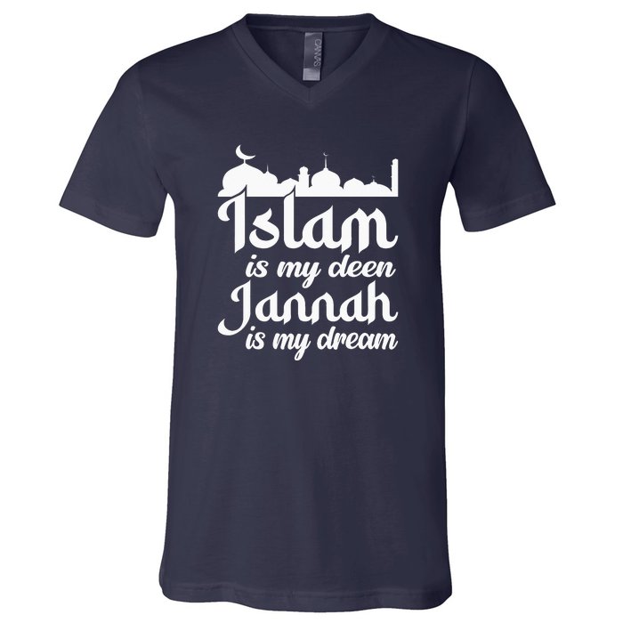 Islam Is My Deen Jannah Is My Dream Ramadan Muslim V-Neck T-Shirt