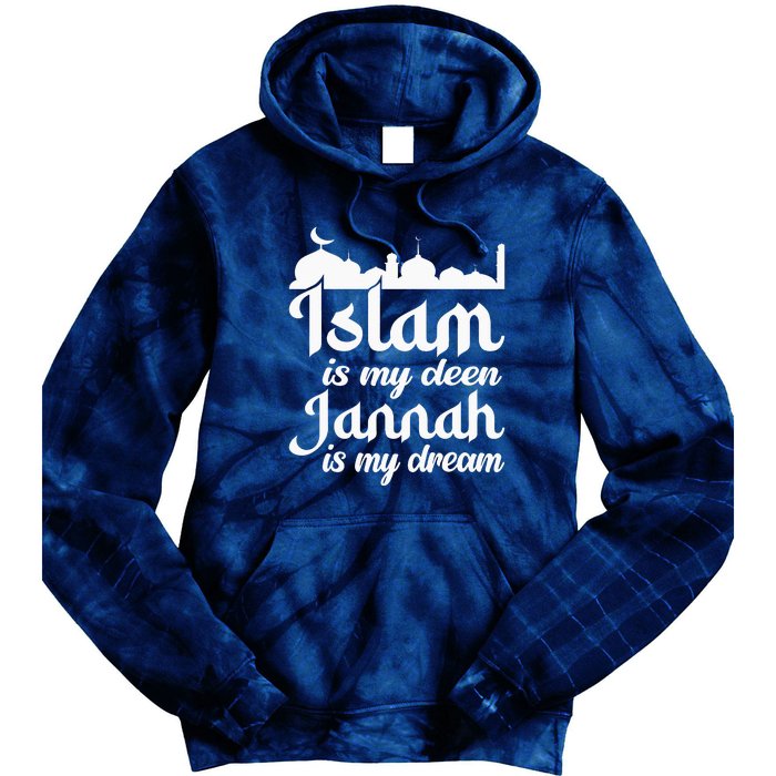 Islam Is My Deen Jannah Is My Dream Ramadan Muslim Tie Dye Hoodie