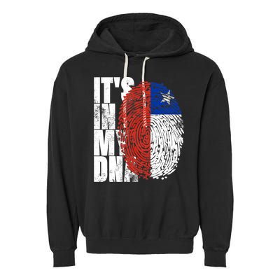 It's In My DNA Chilean Hispanic Gift Chileno Cool Chile Flag Garment-Dyed Fleece Hoodie