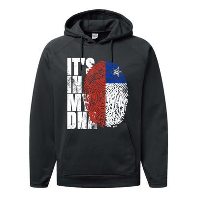 It's In My DNA Chilean Hispanic Gift Chileno Cool Chile Flag Performance Fleece Hoodie