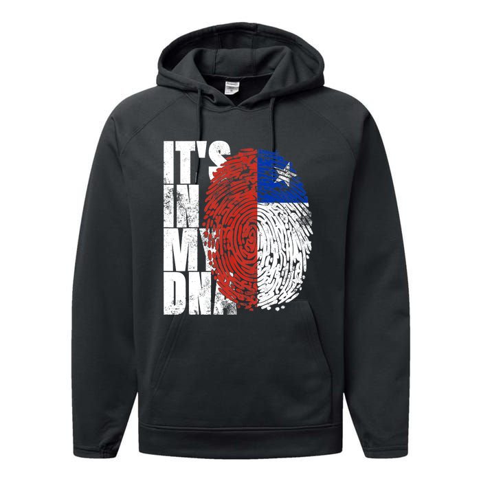 It's In My DNA Chilean Hispanic Gift Chileno Cool Chile Flag Performance Fleece Hoodie