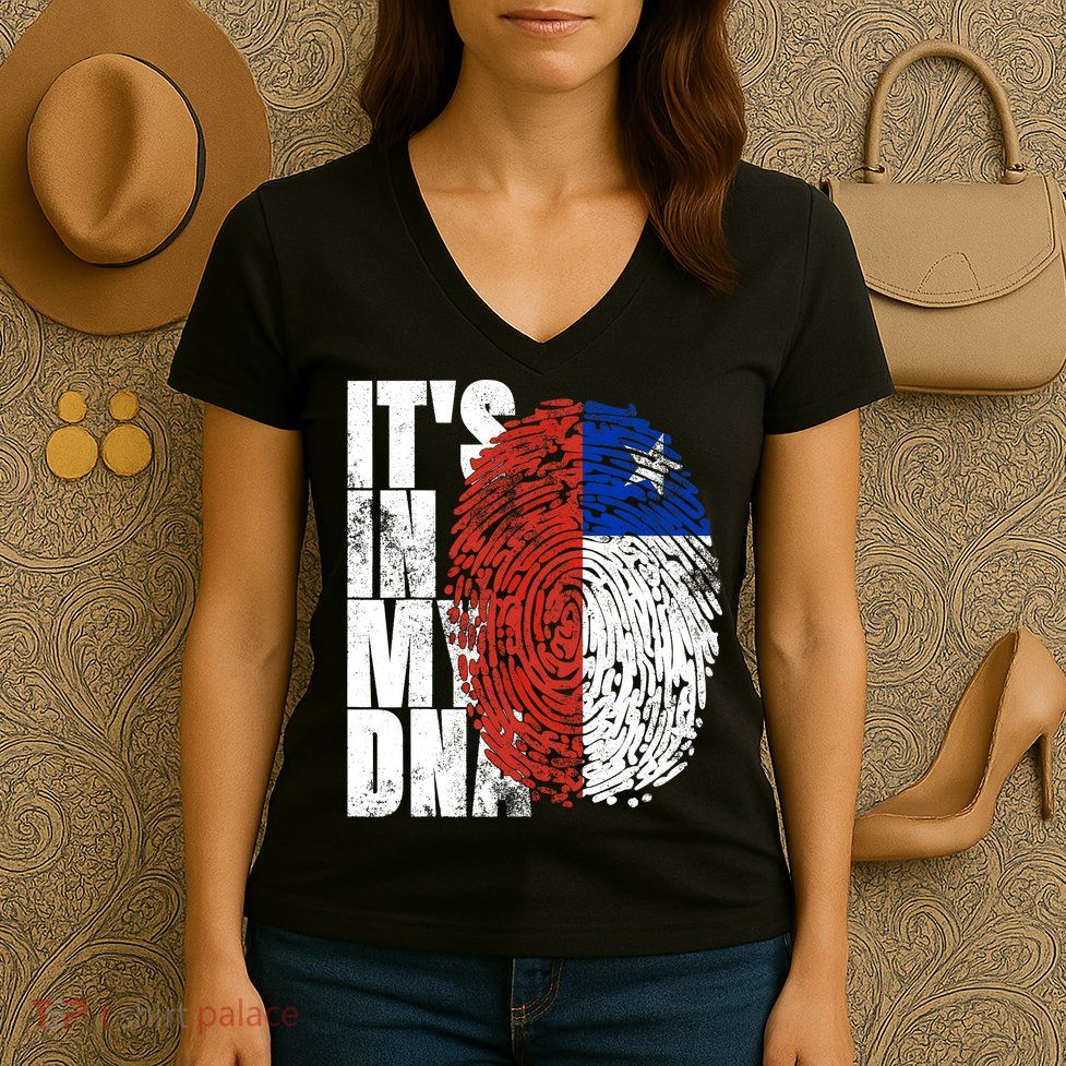 It's In My DNA Chilean Hispanic Gift Chileno Cool Chile Flag Women's V-Neck T-Shirt