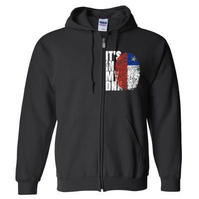 It's In My DNA Chilean Hispanic Gift Chileno Cool Chile Flag Full Zip Hoodie