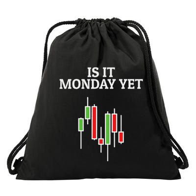 Is It Monday Yet Funny Stock Market Trader Drawstring Bag
