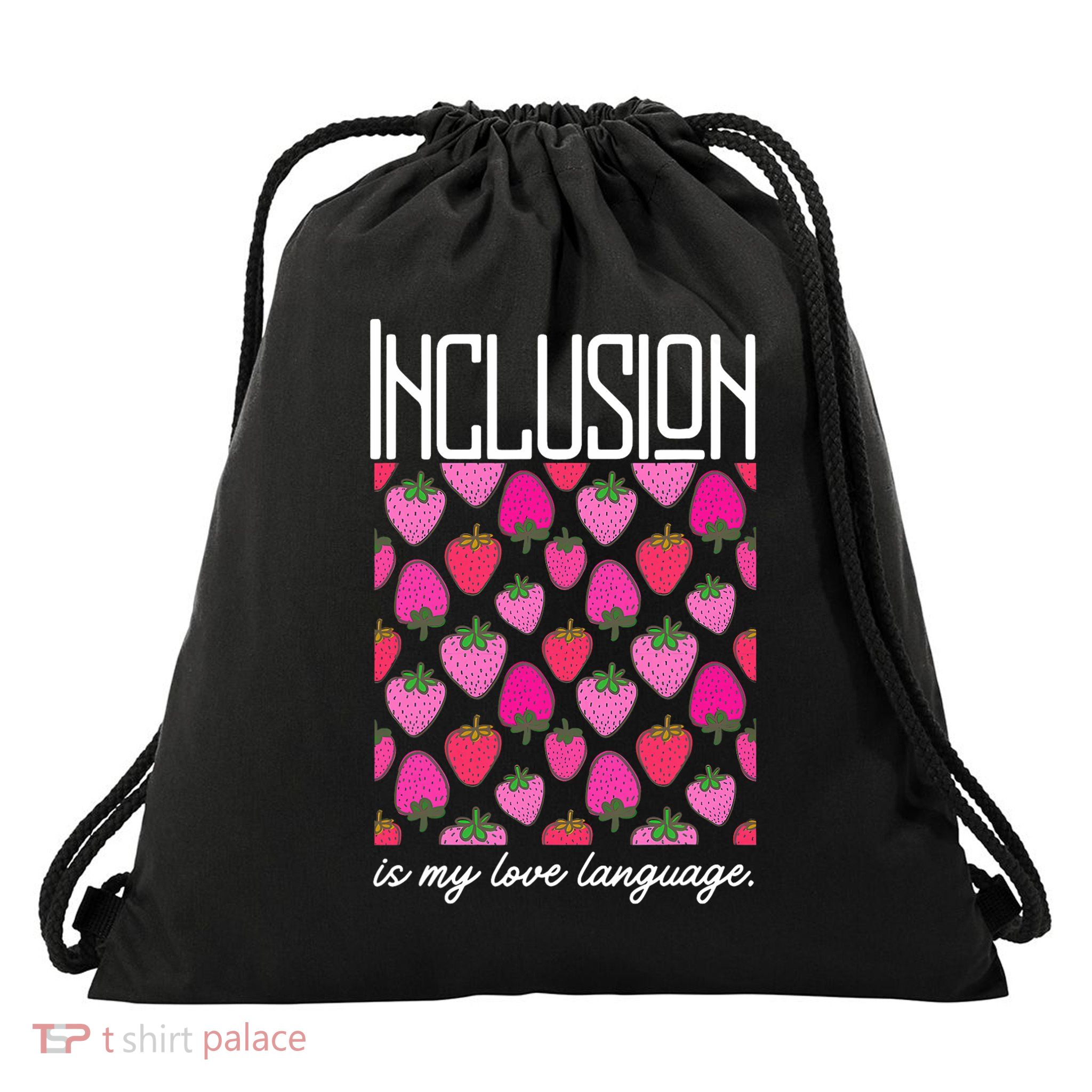 Inclusion Is My Love Language Strawberry Sped Teacher Autism Drawstring Bag