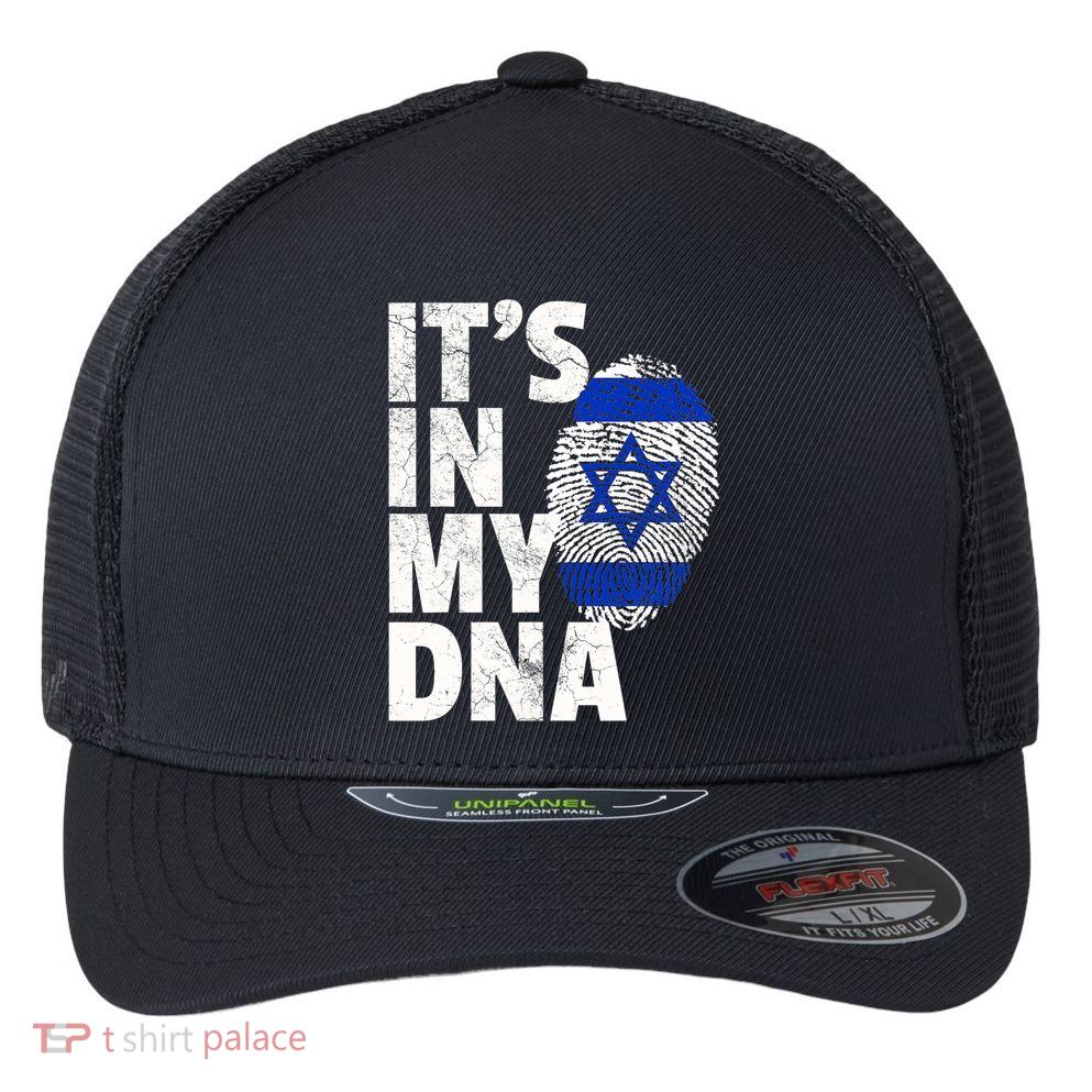 It's In My Dna Israeli Israel Flag National Pride Roots Gift Flexfit Unipanel Trucker Cap