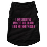 I Investigated Myself And Found I Did Nothing Wrong Doggie Tank