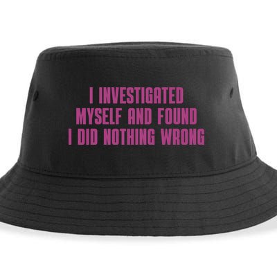 I Investigated Myself And Found I Did Nothing Wrong Sustainable Bucket Hat