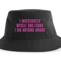 I Investigated Myself And Found I Did Nothing Wrong Sustainable Bucket Hat