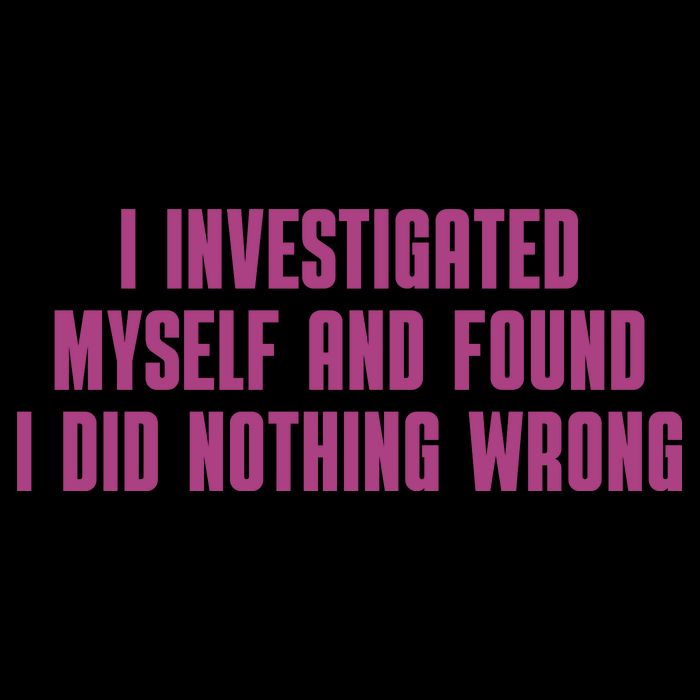 I Investigated Myself And Found I Did Nothing Wrong Flatbill Hat