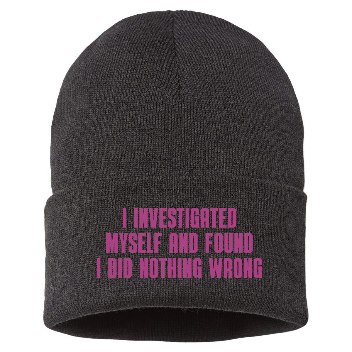 I Investigated Myself And Found I Did Nothing Wrong Sustainable Knit Beanie