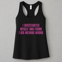 I Investigated Myself And Found I Did Nothing Wrong Womens Tank Top