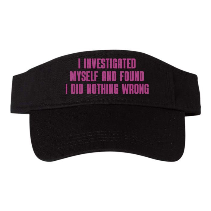 I Investigated Myself And Found I Did Nothing Wrong Visor