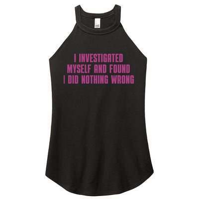 I Investigated Myself And Found I Did Nothing Wrong Women's Perfect Tri Rocker Tank