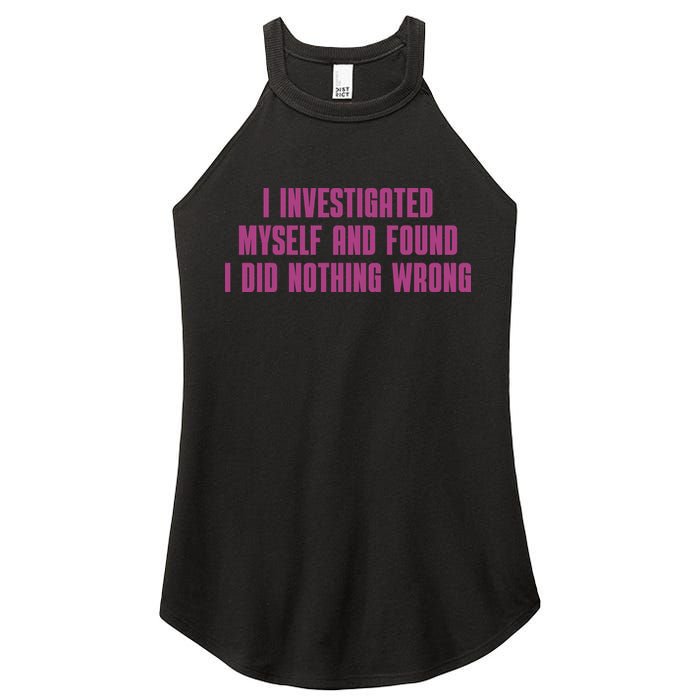 I Investigated Myself And Found I Did Nothing Wrong Women's Perfect Tri Rocker Tank
