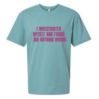 I Investigated Myself And Found I Did Nothing Wrong Sueded Cloud Jersey T-Shirt