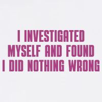 I Investigated Myself And Found I Did Nothing Wrong Garment-Dyed Sweatshirt