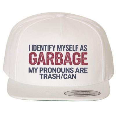 I Identify Myself As Garbage Funny Garbage For Trump Wool Snapback Cap