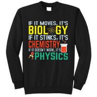 If It Moves Its Biology Stinks Chemistry Funny Tall Sweatshirt