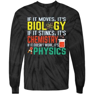 If It Moves Its Biology Stinks Chemistry Funny Tie-Dye Long Sleeve Shirt