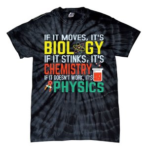 If It Moves Its Biology Stinks Chemistry Funny Tie-Dye T-Shirt