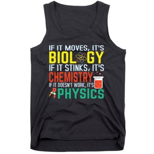 If It Moves Its Biology Stinks Chemistry Funny Tank Top