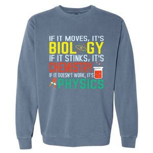 If It Moves Its Biology Stinks Chemistry Funny Garment-Dyed Sweatshirt