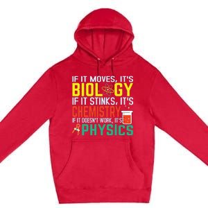 If It Moves Its Biology Stinks Chemistry Funny Premium Pullover Hoodie