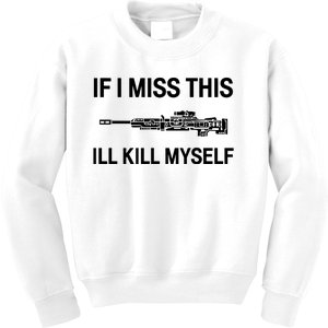 If I Miss Apex Legends Weapons This ILl Kill Myself Kids Sweatshirt