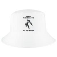 If I Miss This Edgeguard Ill Kill Myself Cool Comfort Performance Bucket Hat