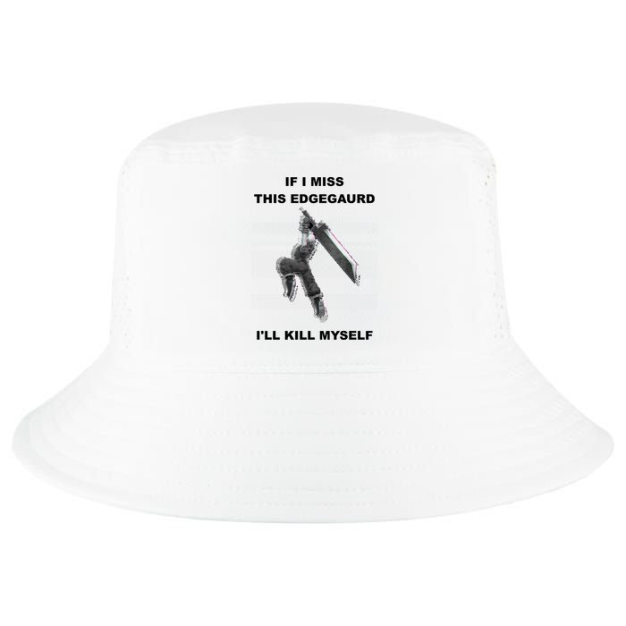If I Miss This Edgeguard Ill Kill Myself Cool Comfort Performance Bucket Hat