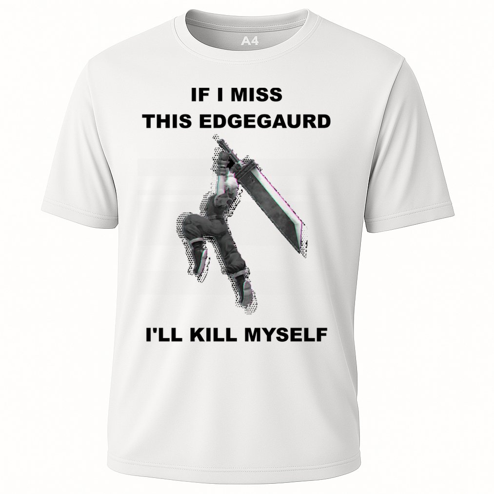 If I Miss This Edgeguard Ill Kill Myself Performance Shirt