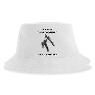 If I Miss This Edgeguard Ill Kill Myself Sustainable Bucket Hat