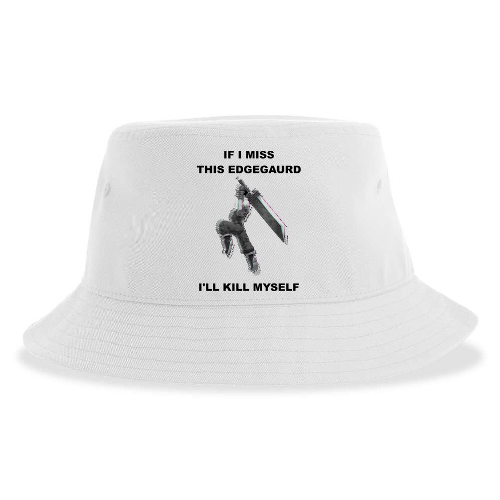 If I Miss This Edgeguard Ill Kill Myself Sustainable Bucket Hat