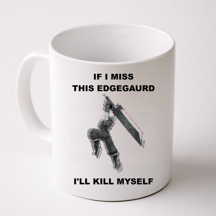 If I Miss This Edgeguard Ill Kill Myself Mug