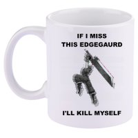 If I Miss This Edgeguard Ill Kill Myself 11oz C Handle Ceramic Mug