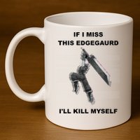 If I Miss This Edgeguard Ill Kill Myself 11oz C Handle Ceramic Mug