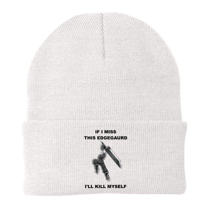 If I Miss This Edgeguard Ill Kill Myself Beanie