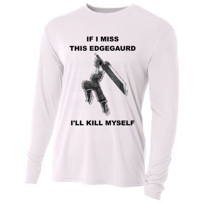 If I Miss This Edgeguard Ill Kill Myself Cooling Performance Long Sleeve Crew
