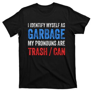 I Identify Myself As Garbage Supporters For Trump T-Shirt