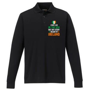 Irish I May Live In The Usa But My Story Began In Ireland Performance Long Sleeve Polo