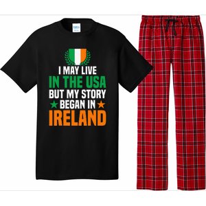 Irish I May Live In The Usa But My Story Began In Ireland Pajama Set