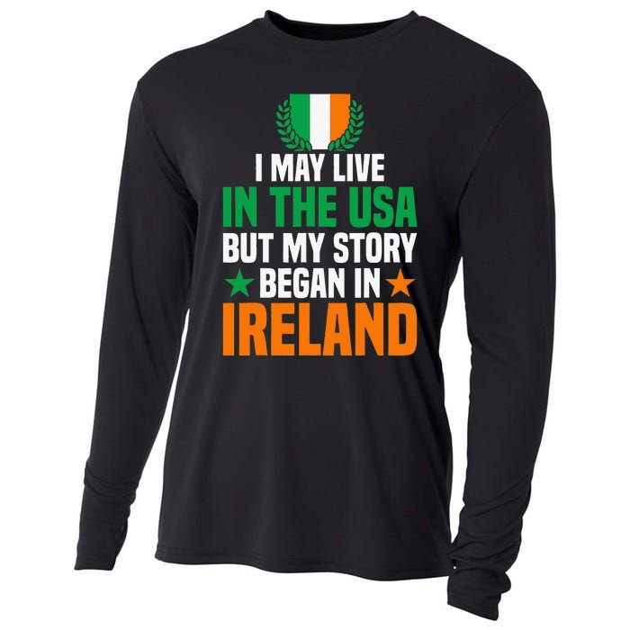 Irish I May Live In The Usa But My Story Began In Ireland Cooling Performance Long Sleeve Crew