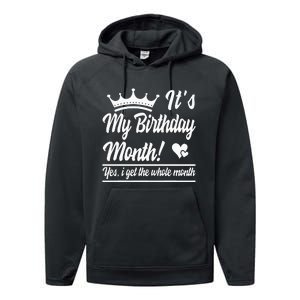 It Is My Birthday Yes The Whole Month Birthday Performance Fleece Hoodie