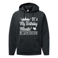 It Is My Birthday Yes The Whole Month Birthday Performance Fleece Hoodie